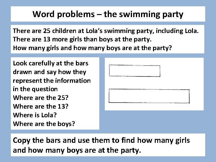 Word problems – the swimming party There are 25 children at Lola’s swimming party,