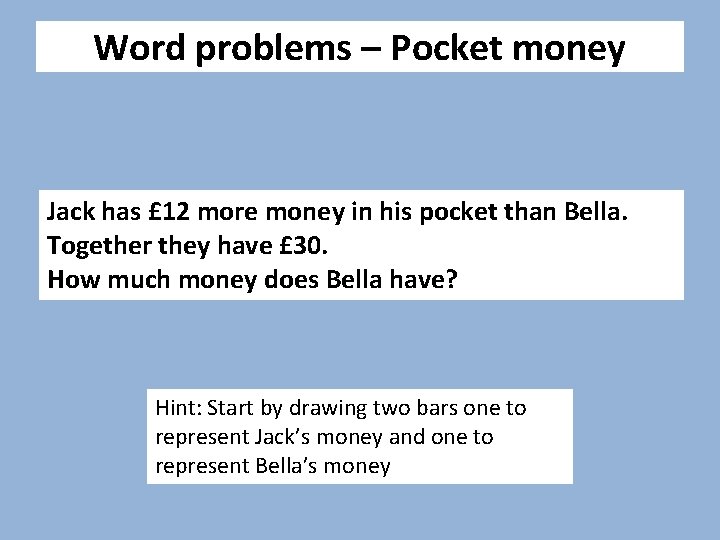 Word problems – Pocket money Jack has £ 12 more money in his pocket