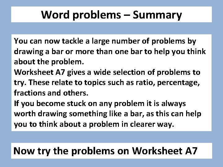 Word problems – Summary You can now tackle a large number of problems by