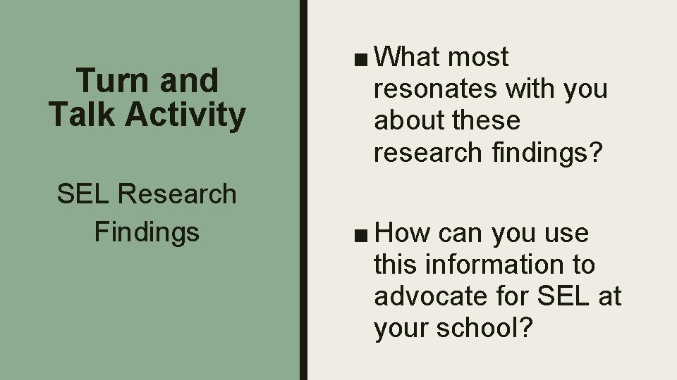 Turn and Talk Activity SEL Research Findings ■ What most resonates with you about