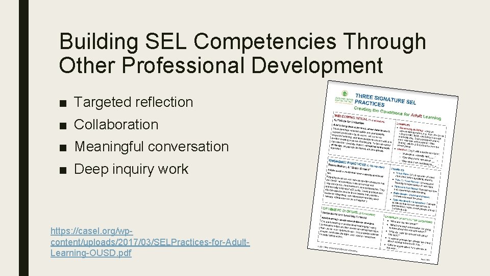 Building SEL Competencies Through Other Professional Development ■ Targeted reflection ■ Collaboration ■ Meaningful