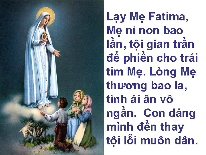 Lạy Mẹ Fatima, Mẹ nỉ non bao lần, tội gian trần để phiền cho