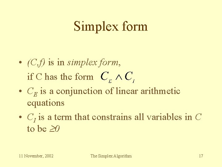 Simplex form • (C, f) is in simplex form, if C has the form