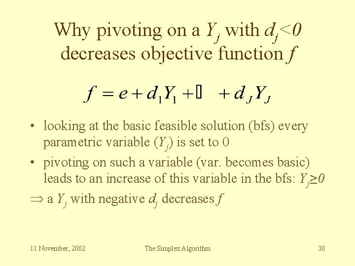 Why pivoting on a Yj with dj<0 decreases objective function f • looking at