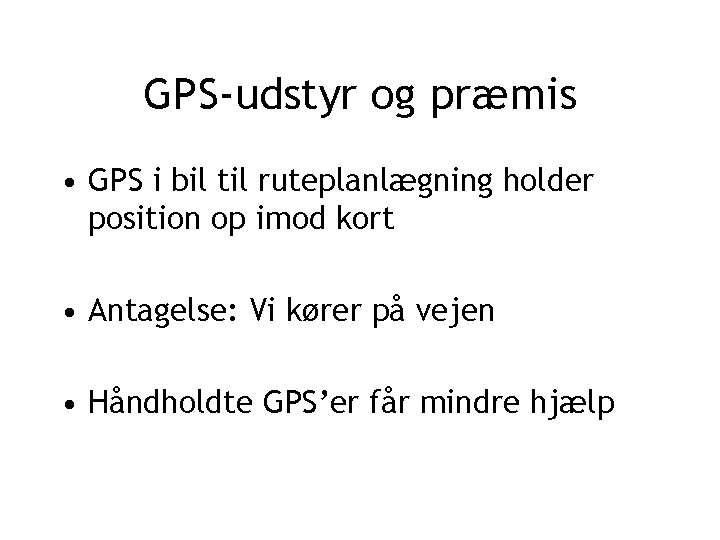 GPS-udstyr og præmis • GPS i bil til ruteplanlægning holder position op imod kort