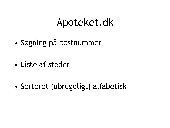 Apoteket. dk • Søgning på postnummer • Liste af steder • Sorteret (ubrugeligt) alfabetisk