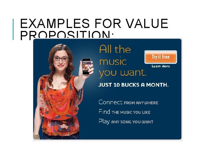 EXAMPLES FOR VALUE PROPOSITION: 