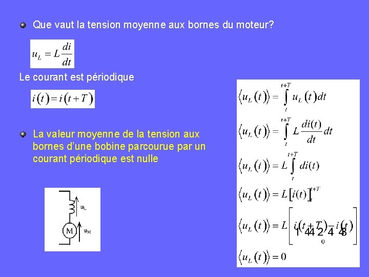 Que vaut la tension moyenne aux bornes du moteur? Le courant est périodique La
