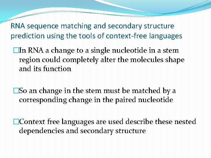 RNA sequence matching and secondary structure prediction using the tools of context-free languages �In