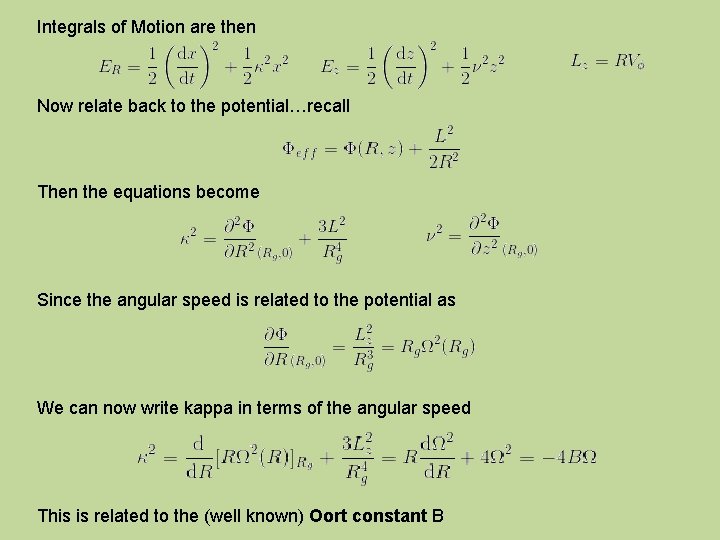 Integrals of Motion are then Now relate back to the potential…recall Then the equations