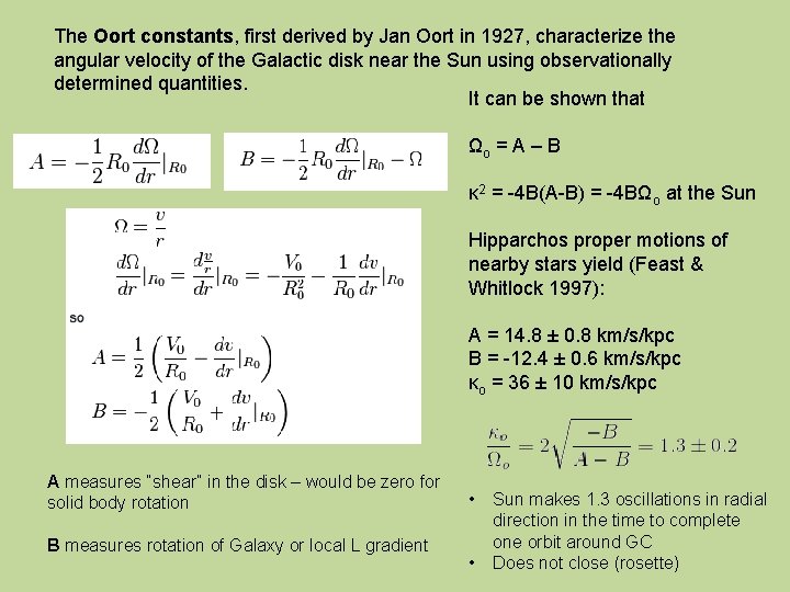 The Oort constants, first derived by Jan Oort in 1927, characterize the angular velocity