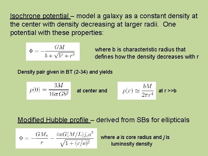 Isochrone potential – model a galaxy as a constant density at the center with