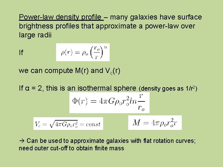 Power-law density profile – many galaxies have surface brightness profiles that approximate a power-law
