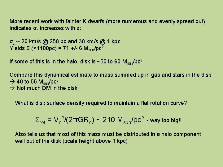 More recent work with fainter K dwarfs (more numerous and evenly spread out) indicates