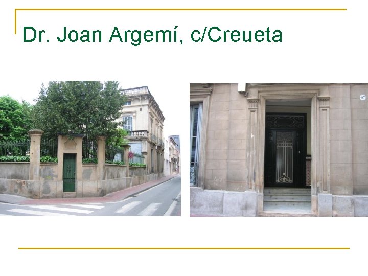 Dr. Joan Argemí, c/Creueta 