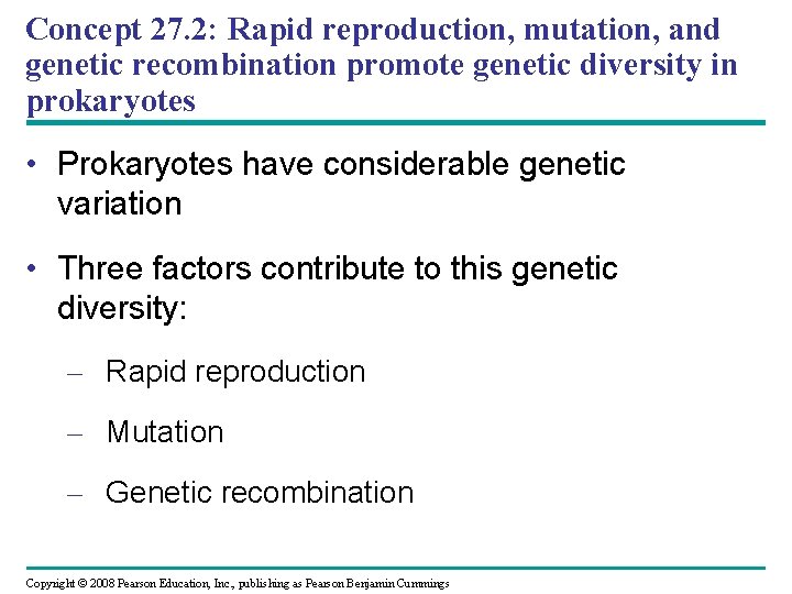 Concept 27. 2: Rapid reproduction, mutation, and genetic recombination promote genetic diversity in prokaryotes