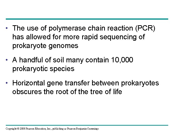  • The use of polymerase chain reaction (PCR) has allowed for more rapid
