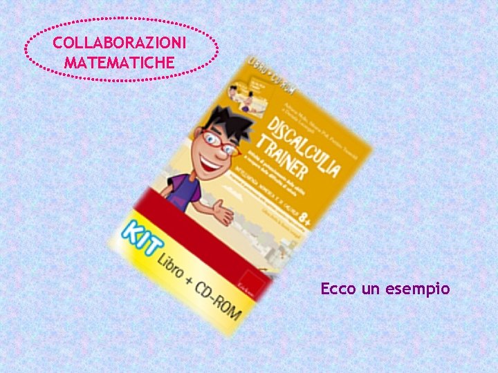 COLLABORAZIONI MATEMATICHE Ecco un esempio 