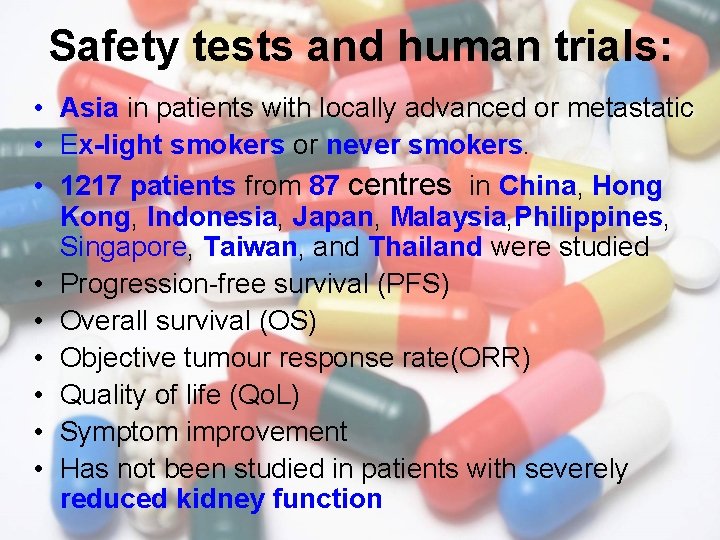 Safety tests and human trials: • Asia in patients with locally advanced or metastatic