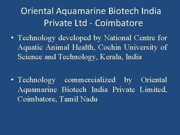 Oriental Aquamarine Biotech India Private Ltd - Coimbatore • Technology developed by National Centre