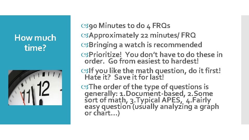 How much time? 90 Minutes to do 4 FRQs Approximately 22 minutes/ FRQ Bringing