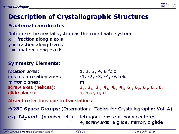 Mario Bieringer_____________________________________ Description of Crystallographic Structures Fractional coordinates: Note: use the crystal system as