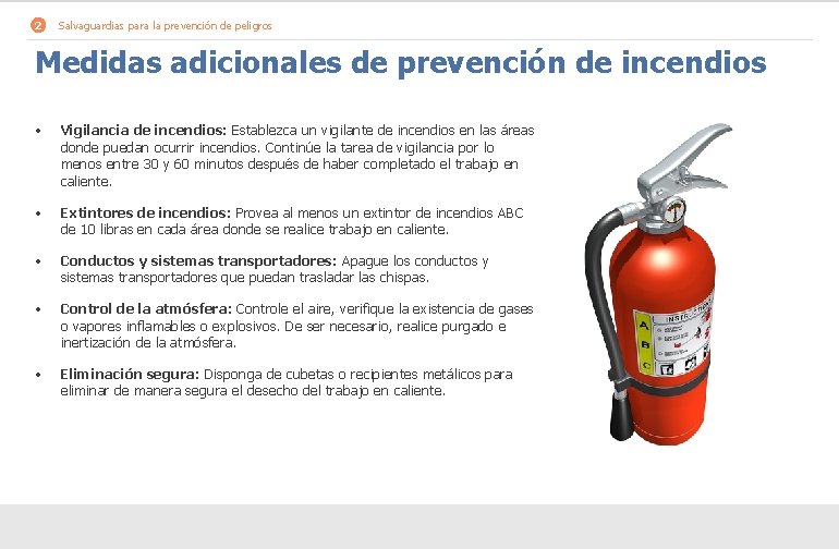 2 Salvaguardias para la prevención de peligros Medidas adicionales de prevención de incendios •