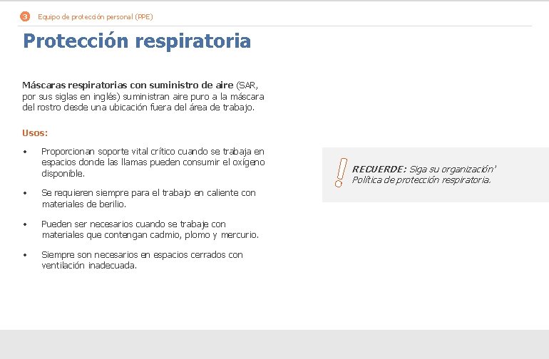 3 Equipo de protección personal (PPE) Protección respiratoria Máscaras respiratorias con suministro de aire