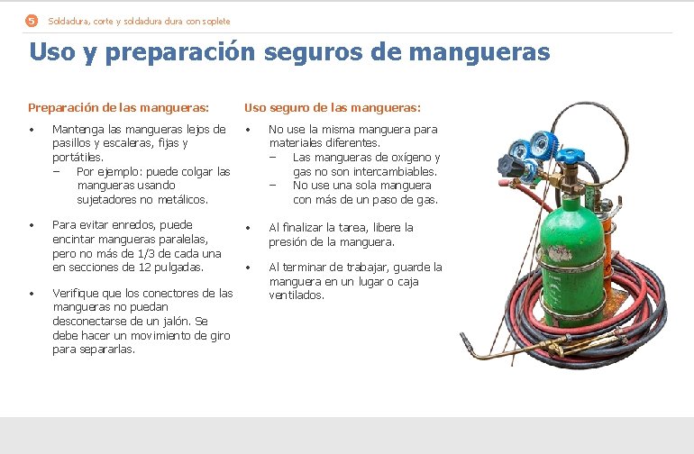 5 Soldadura, corte y soldadura con soplete Uso y preparación seguros de mangueras Preparación