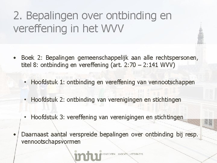 2. Bepalingen over ontbinding en vereffening in het WVV • Boek 2: Bepalingen gemeenschappelijk