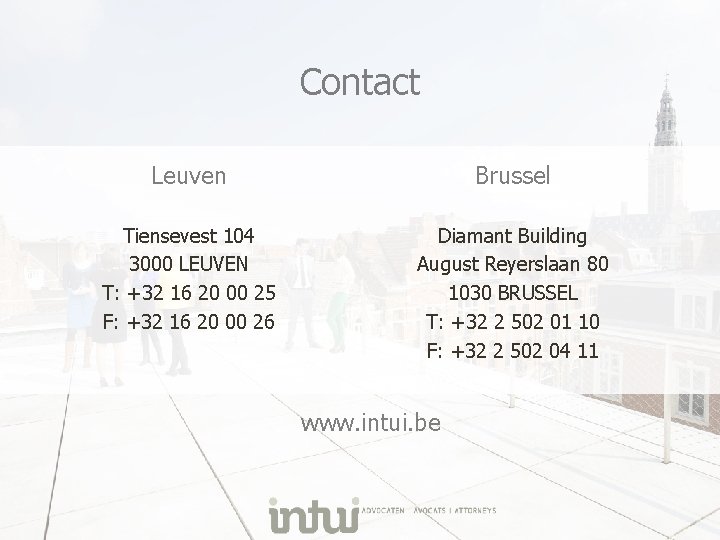 Contact Leuven Brussel Tiensevest 104 3000 LEUVEN T: +32 16 20 00 25 F: