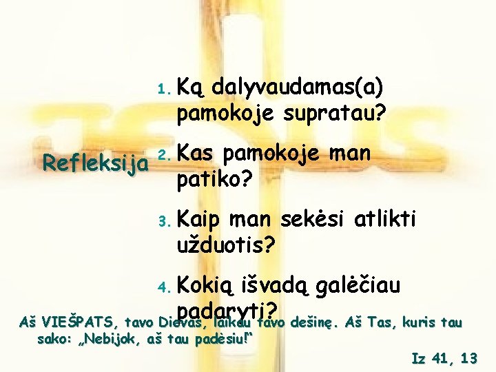 1. Refleksija 2. 3. Ką dalyvaudamas(a) pamokoje supratau? Kas pamokoje man patiko? Kaip man