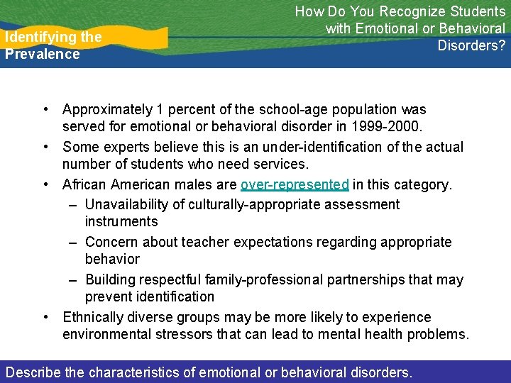 Identifying the Prevalence How Do You Recognize Students with Emotional or Behavioral Disorders? •