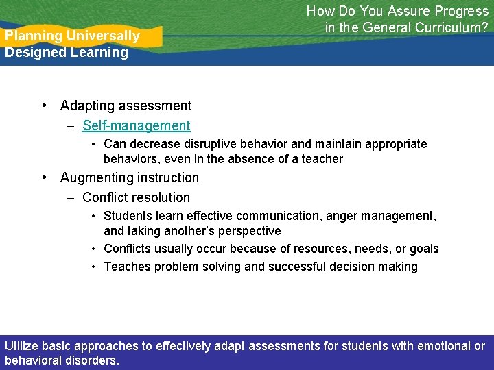 Planning Universally Designed Learning How Do You Assure Progress in the General Curriculum? •