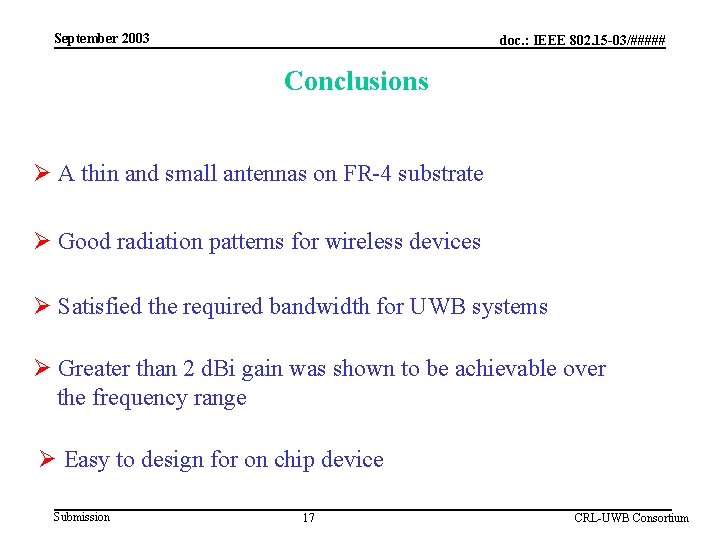 September 2003 doc. : IEEE 802. 15 -03/##### Conclusions Ø A thin and small