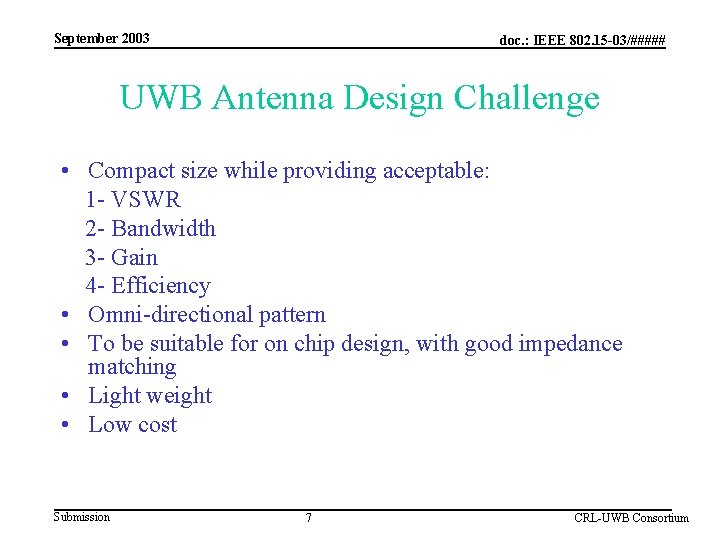 September 2003 doc. : IEEE 802. 15 -03/##### UWB Antenna Design Challenge • Compact