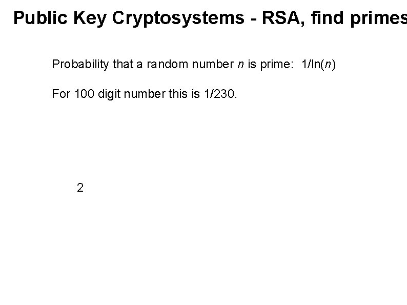 Public Key Cryptosystems - RSA, find primes Probability that a random number n is