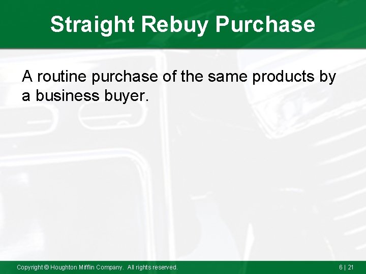 Straight Rebuy Purchase A routine purchase of the same products by a business buyer.