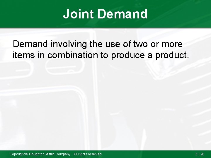 Joint Demand involving the use of two or more items in combination to produce