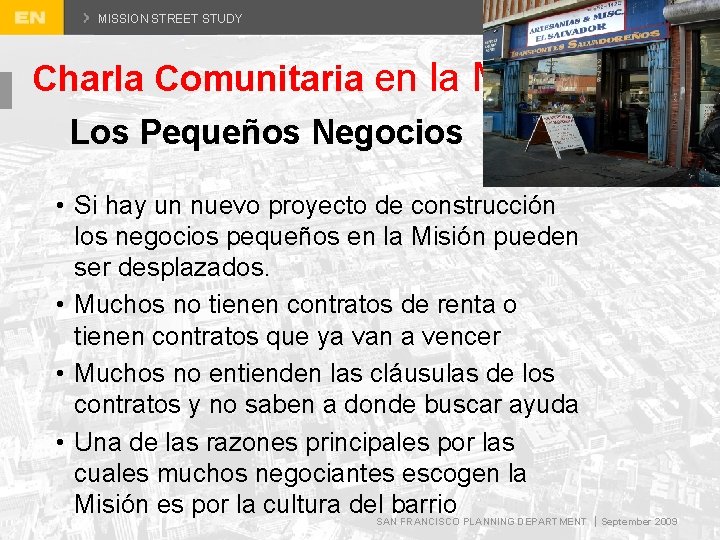 MISSION STREET STUDY Charla Comunitaria en la Mision Los Pequeños Negocios • Si hay