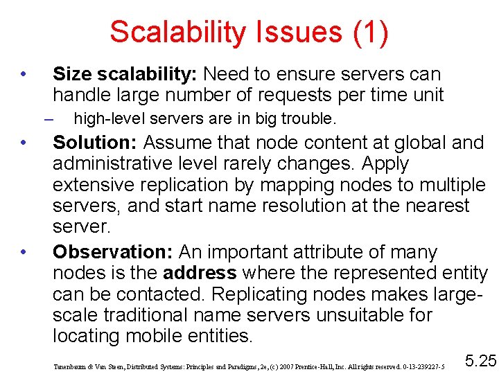 Scalability Issues (1) • Size scalability: Need to ensure servers can handle large number