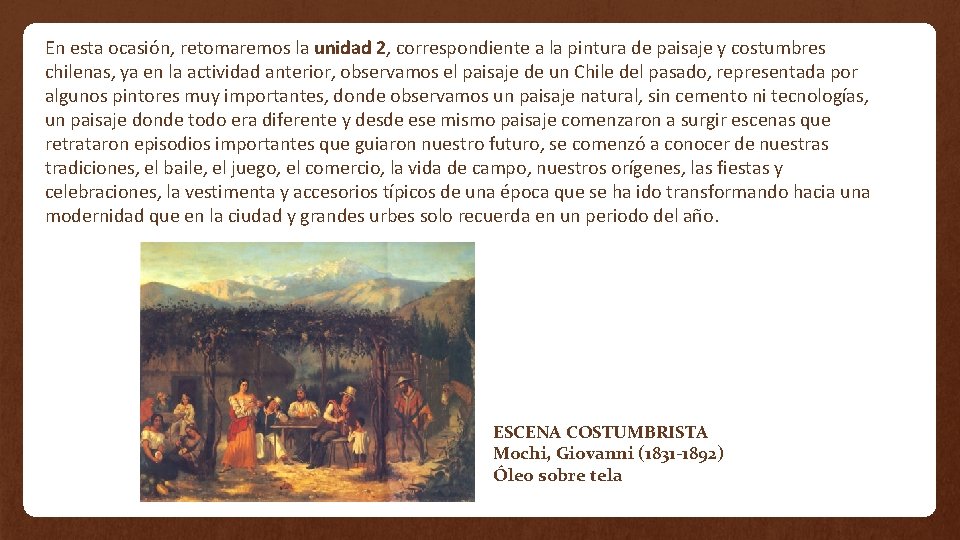 En esta ocasión, retomaremos la unidad 2, correspondiente a la pintura de paisaje y En esta ocasión, retomaremos la unidad 2, correspondiente a la pintura de paisaje y