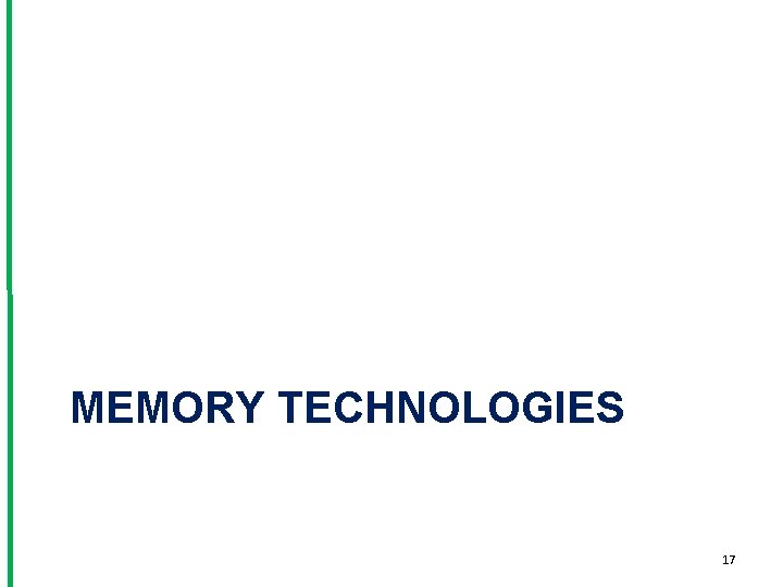MEMORY TECHNOLOGIES 17 