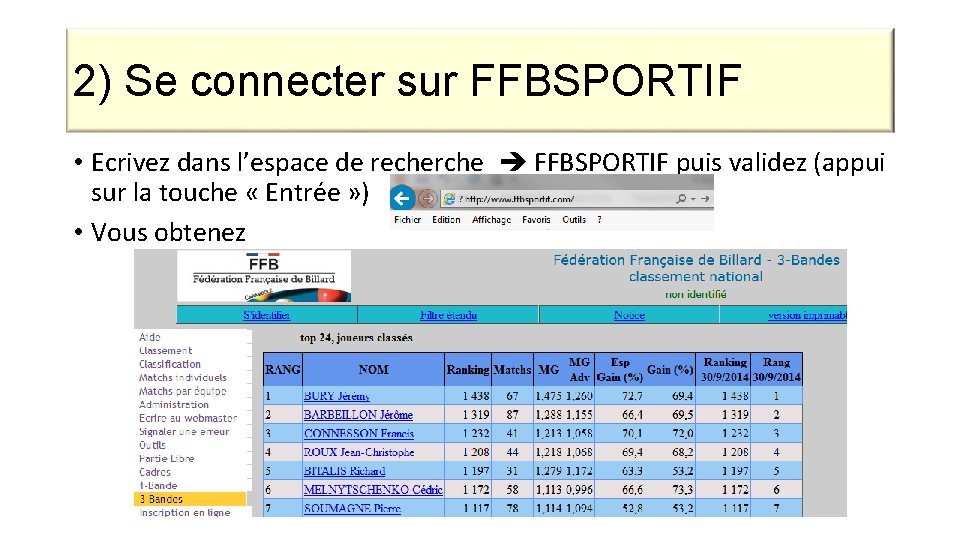 2) Se connecter sur FFBSPORTIF • Ecrivez dans l’espace de recherche FFBSPORTIF puis validez