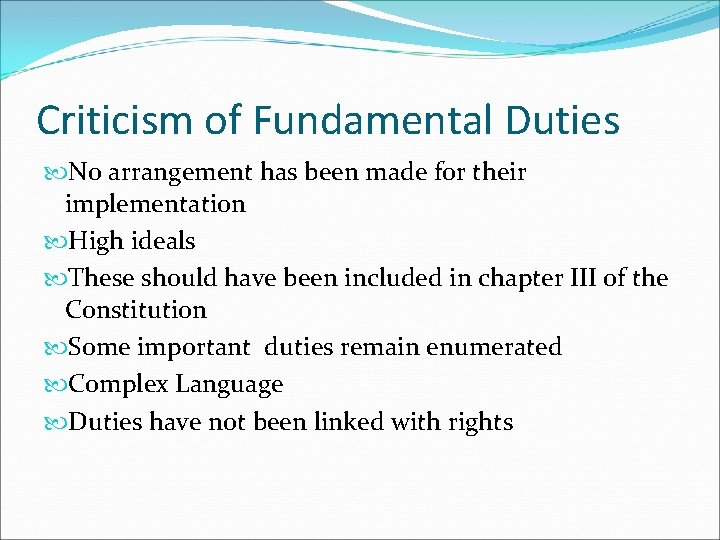 Criticism of Fundamental Duties No arrangement has been made for their implementation High ideals