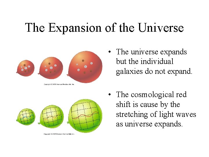 The Expansion of the Universe • The universe expands but the individual galaxies do