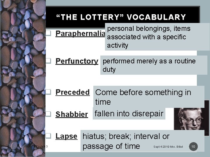 “THE LOTTERY” VOCABULARY personal belongings, items q Paraphernalia associated with a specific activity q