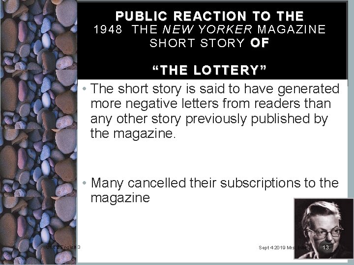 PUBLIC REACTION TO THE 1948 THE NEW YORKER MAGAZINE SHORT STORY OF “THE LOTTERY”