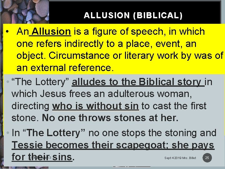 ALLUSION (BIBLICAL) • An Allusion is a figure of speech, in which one refers