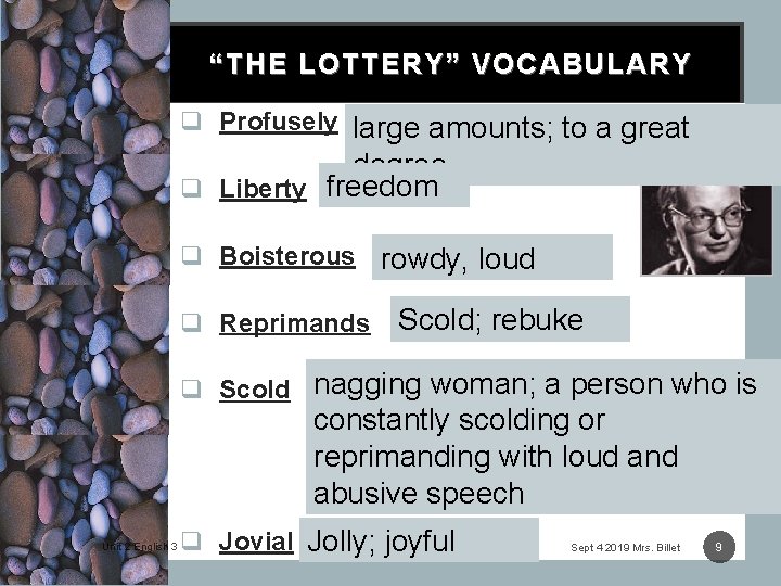 “THE LOTTERY” VOCABULARY q Profusely large amounts; to a great degree q Liberty freedom